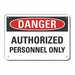 Auth Person Danger Sign 7inx10in Plastic