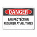 Hearing Danger Sign 7x10in Plastic