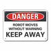 Robot Area Danger Sign 7inx10in Plastic