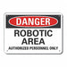 Alum Robot Area Danger Sign 7x10in Alum