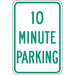 10 Minute Parking Parking Sign 18 x 12 