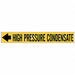 Pipe Marker High Pressure Condnsate