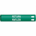 Pipe Marker Return 7/8 in H 7/8 in W