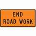 End Road Work Traffic Sign 24 x 48 