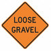 Loose Gravel Traffic Sign 30 x 30 