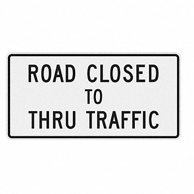 Road Closed To Thru Traffic Sign 30 x60 