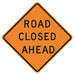 Road Closed Ahead Traffic Sign 30 x 30 